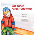 Not Today, Maybe Tomorrow - Hardcover
