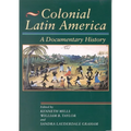 Colonial Latin America: A Documentary History - Paperback