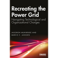 Recreating the Power Grid: Navigating Technological and Organizational Changes - Paperback