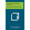 Scriptural Freedom from Sin: A Defense of the Precious Truth of Entire Sanctification by Faith - Hardcover