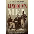 Lincoln's Men: The President and His Private Secretaries - Paperback