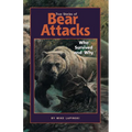 True Stories of Bear Attacks: Who Survived and Why - Paperback