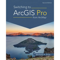 Switching to ArcGIS Pro from Arcmap - Paperback