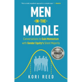 Men-in-the-Middle: Conversations to Gain Momentum with Gender Equity's Silent Majority - Paperback