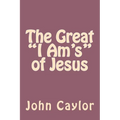 The Great "I Am's" of Jesus - Paperback