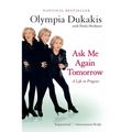 Ask Me Again Tomorrow: A Life in Progress - Paperback