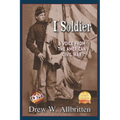I, Soldier: A Voice from the American Civil War - Paperback