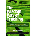 The Wisdom Way of Teaching: Educating for Social Conscience and Inner Awakening in the High School Classroom - Paperback