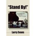 Stand By!: From Fighter Jets to Fine Art . . . a Life's Journey - Paperback