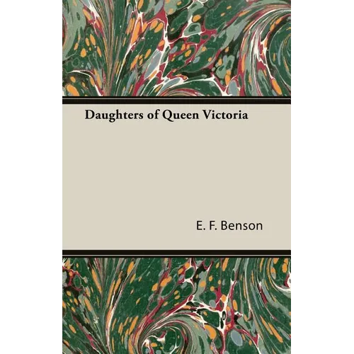 Daughters of Queen Victoria - Paperback