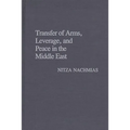 Transfer of Arms, Leverage, and Peace in the Middle East - Hardcover