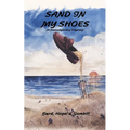 Sand in My Shoes: (A Contemporary Odyssey) - Paperback