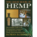 The Great Book of Hemp: The Complete Guide to the Environmental, Commercial, and Medicinal Uses of the World's Most Extraordinary Plant - Paperback