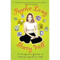 Psychic Living: A Complete Guide to Enhancing Your Life - Paperback