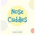 Nose Cuddles - Hardcover