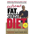 Extreme Fat Smash Diet: With More Than 75 Recipes - Paperback