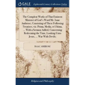 The Compleat Works of That Eminent Minister of God's Word Mr. Isaac Ambrose, Consisting of These Following Treatises, viz. Prima, Media, et Ultima, .. - Hardcover
