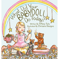 What Did Your Babydoll Do Today? - Hardcover