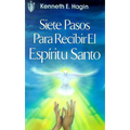 Siete Pasos Para Recibir El Espíritu Santo: (Seven Vital Steps to Receiving the Holy Spirit - Spanish) - Paperback