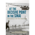 At the Decisive Point in the Sinai: Generalship in the Yom Kippur War - Hardcover