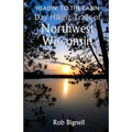 Headin' to the Cabin: Day Hiking Trails of Northwest Wisconsin - Paperback