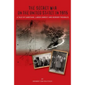 The Secret War on the United States in 1915: A Tale of Sabotage, Labor Unrest, and Border Troubles - Paperback