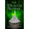 The Dragon Keeper: A Middle-Grade Fantasy Adventure - Paperback