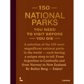 150 National Parks You Need to Visit Before You Die - Hardcover