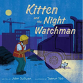 Kitten and the Night Watchman - Hardcover