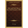 Fairy and Folk Tales of the Irish Peasantry 1890 - Hardcover