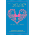 The Ascension Handbook: A Guide To Your Ecstatic Union With God - Paperback