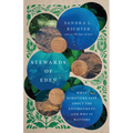Stewards of Eden: What Scripture Says about the Environment and Why It Matters - Paperback