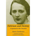 Delirium and Destiny: A Spaniard in Her Twenties - Paperback