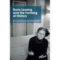 Doris Lessing and the Forming of History - Paperback