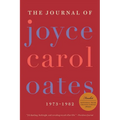 The Journal of Joyce Carol Oates: 1973-1982 - Paperback