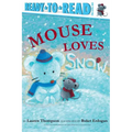 Mouse Loves Snow: Ready-To-Read Pre-Level 1 - Paperback