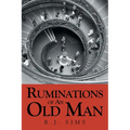 Ruminations Of An Old Man - Paperback