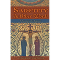 Sanctity in Other Words: A Presentation for Beginners - Paperback