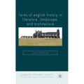 Forms of English History in Literature, Landscape, and Architecture - Paperback