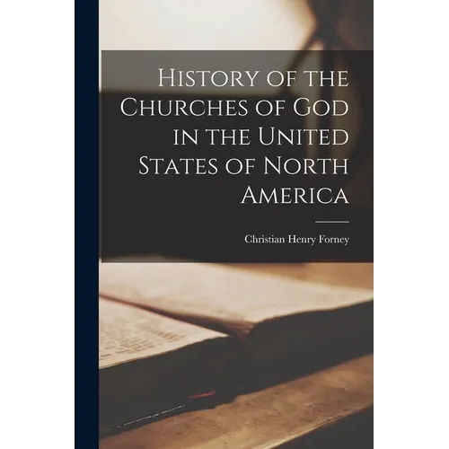 History of the Churches of God in the United States of North America - Paperback