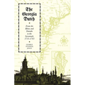 The Georgia Dutch: From the Rhine and Danube to the Savannah, 1733-1783 - Paperback