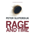 Rage and Time: A Psychopolitical Investigation - Paperback