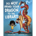 Do Not Bring Your Dragon to the Library - Hardcover
