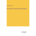 Ahn's method of learning the german language - Hardcover