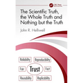 The Scientific Truth, the Whole Truth and Nothing but the Truth - Hardcover