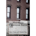 Haunted Chippewa Falls - Paperback