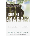 The Coming Anarchy: Shattering the Dreams of the Post Cold War - Paperback