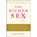 The Richer Sex: How the New Majority of Female Breadwinners Is Transforming Sex, Love, and Family - Paperback