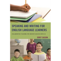 Speaking and Writing for English Language Learners: Collaborative Teaching for Greater Success with K-6 - Paperback