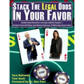 Stack the Legal Odds in Your Favor: Understand America's Corrupt Judicial System-Protect Yourself Now and Boost Chances of Winning Cases Later - Paperback